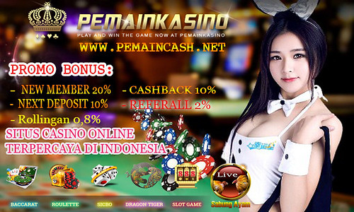 PEMAINCASH.NET SITUS AGEN JUDI CASINO ONLINE TERPERCAYA SEINDONESIA