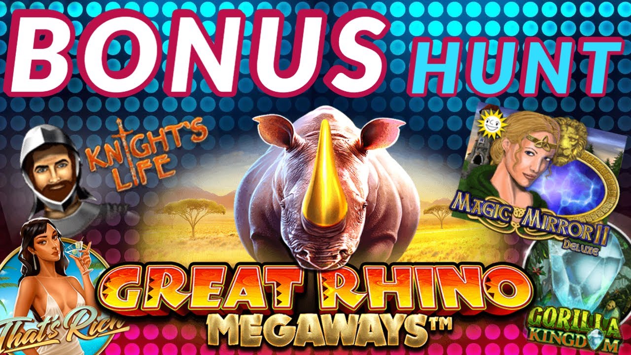 BONUS HUNT!! – Slots include – Great Rhino Megaways, Knights Life, Magic Mirror Deluxe II + more