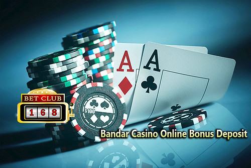 Bandar Casino Online Bonus Deposit