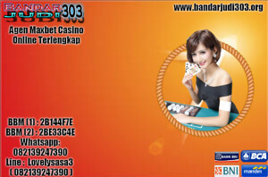 Agen Maxbet Casino Online Terlengkap