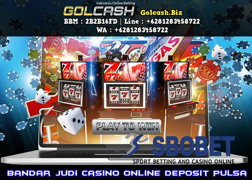 Bandar Judi Casino Online Deposit Pulsa