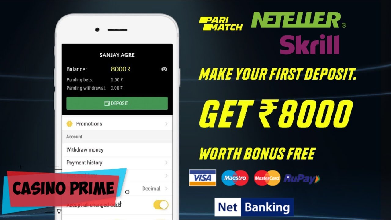 How do I deposit money in Parimatch Online Indian Casino from India | Welcome Bonus offer up to ₹8000!