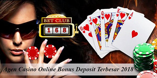 Agen Casino Online Bonus Deposit 2018