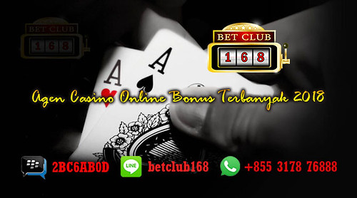 Agen Casino Online Bonus Terbanyak 2018