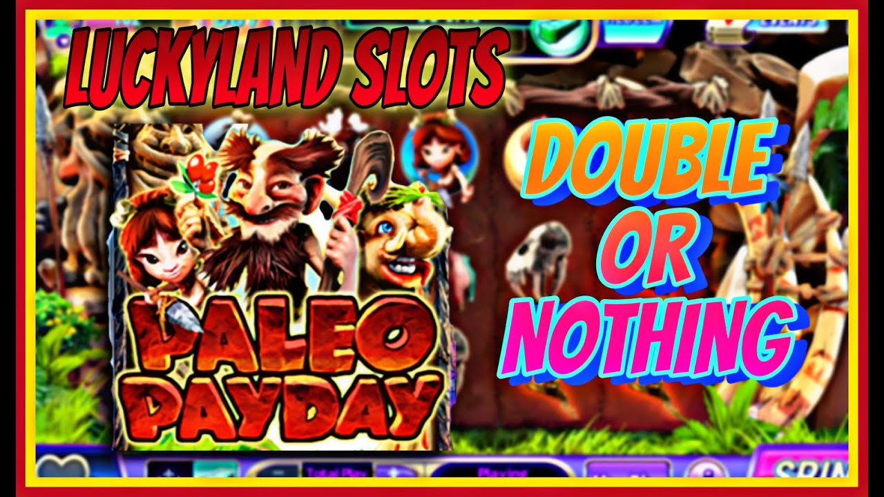 DOUBLE OR NOTHING | LUCKYLAND SLOTS | PALEO PAYDAY | ONLINE Indian Casino | WIN REAL MONEY
