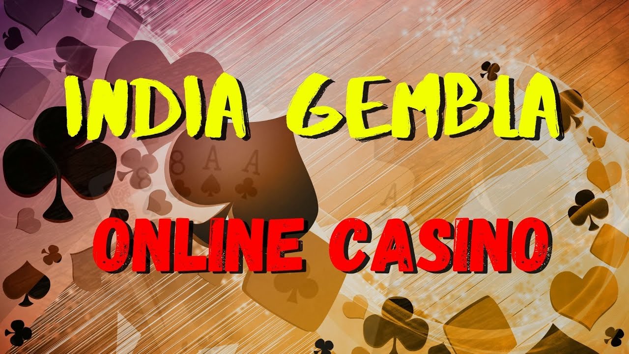 INDIA GEMBLA ONLINE Indian Casino