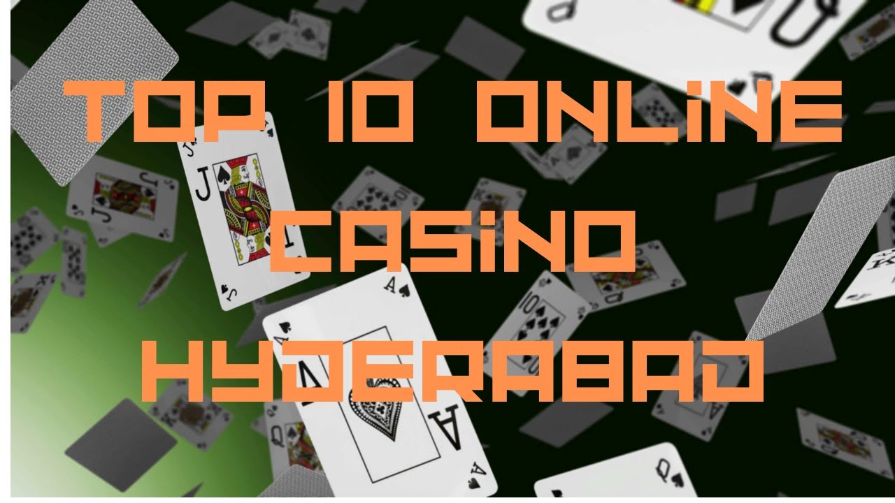 top 10 online Indian Casino hyderabad
