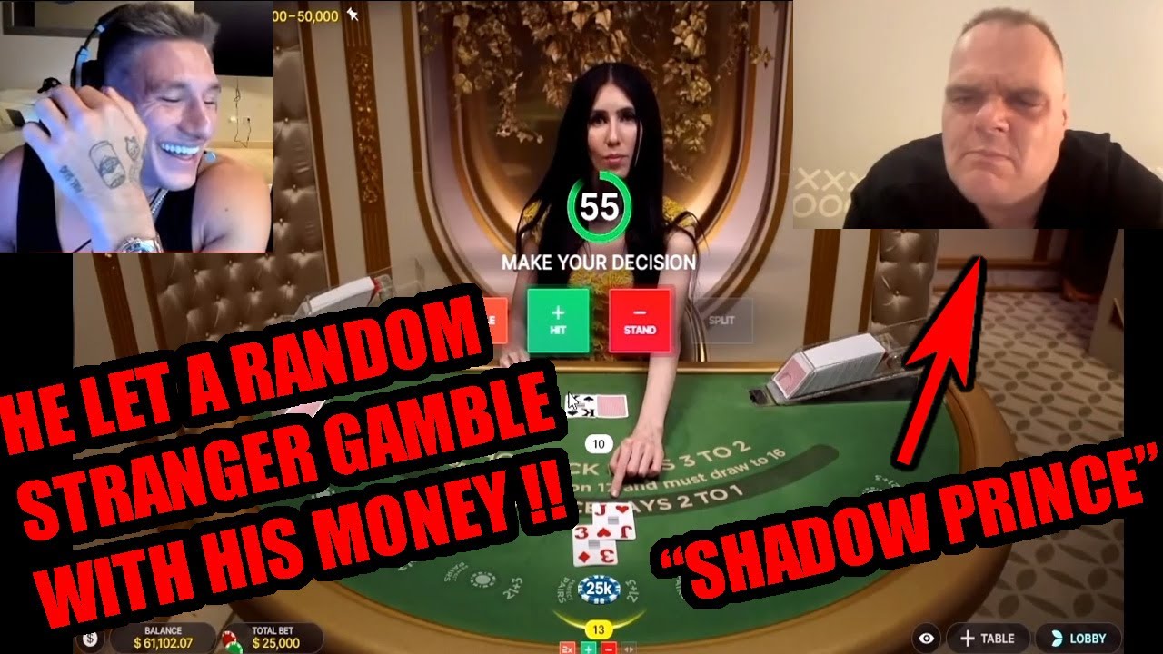 SteveWillDoIt Lets STRANGER Gamble With HIS Money .. Shadow Prince !