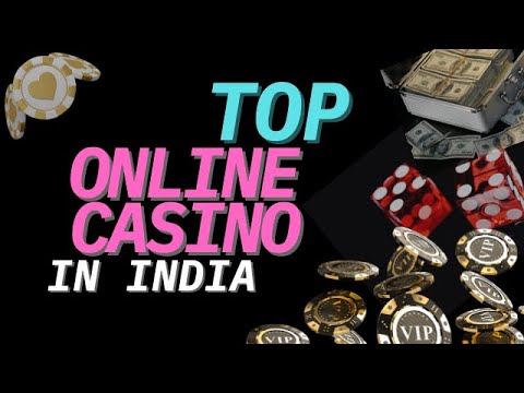 TOP ONLINE Indian Casino IN INDIA